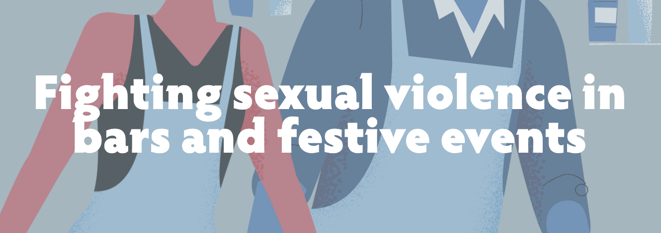 Fighting sexual violence in bars and festive events